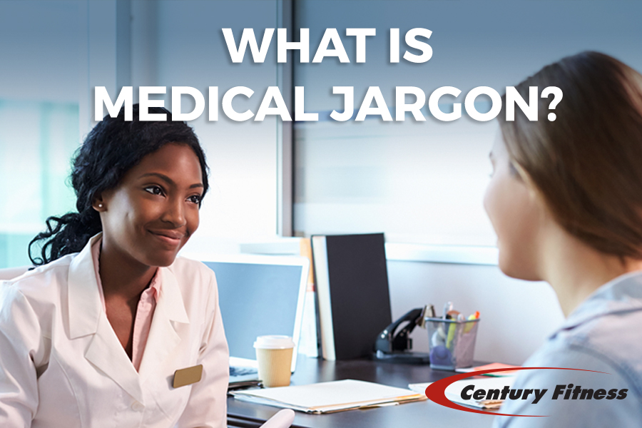 what-is-medical-jargon-century-fitness