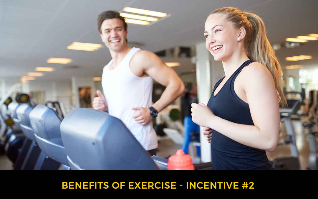 Benefits of Exercise – Incentive #2